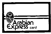 ARABIAN EXPRESS CARD