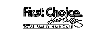 FIRST CHOICE HAIRCUTTERS TOTAL FAMILY HAIR CARE