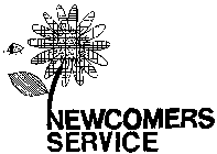 NEWCOMERS SERVICE