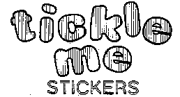 TICKLE ME STICKERS