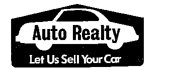 AUTO REALTY LET US SELL YOUR CAR