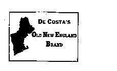 DE COSTA'S OLD NEW ENGLAND BRAND