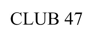 CLUB 47