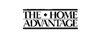 THE HOME ADVANTAGE