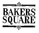BAKERS SQUARE