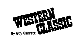 WESTERN CLASSIC BY GUY GARRETT