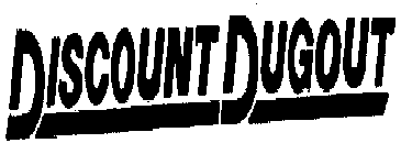 DISCOUNT DUGOUT