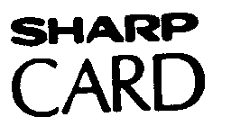 SHARP CARD
