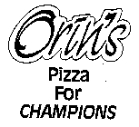 ORIN'S PIZZA FOR CHAMPIONS