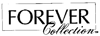 FOREVER COLLECTION