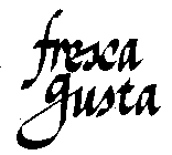 FRESCA GUSTA