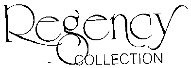 REGENCY COLLECTION