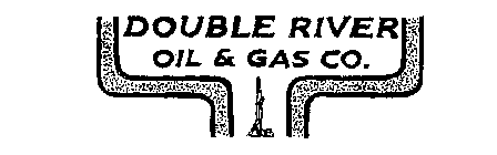 DOUBLE RIVER OIL & GAS CO.