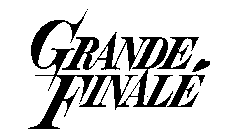 GRANDE FINALE