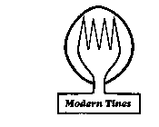 MODERN TINES