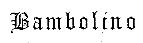 BAMBOLINO