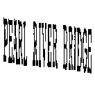 PEARL RIVER BRIDGE