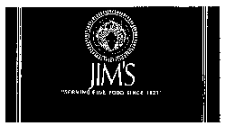 JIM'S SERVING FINE FOOD SINCE 1921