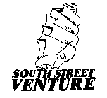 SOUTH STREET VENTURE