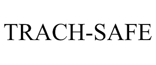 TRACH-SAFE