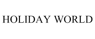 HOLIDAY WORLD
