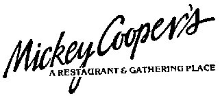 MICKEY COOPER'S A RESTAURANT & GATHERING PLACE