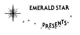 EMERALD STAR PRESENTS