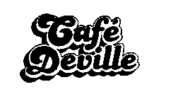 CAFE DEVILLE