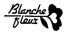 BLANCHE FLEUR