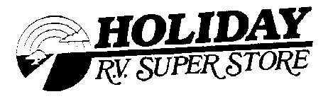 HOLIDAY R.V. SUPER STORE