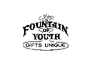 FOUNTAIN OF YOUTH GIFTS UNIQUE