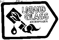 LIQUID GLASS ENTERPRISES