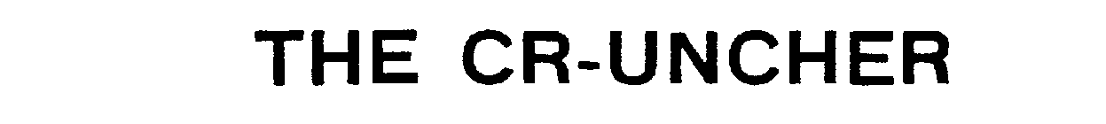 THE CR-UNCHER