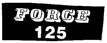 FORCE 125