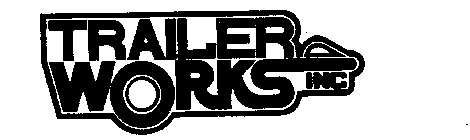 TRAILER WORKS INC