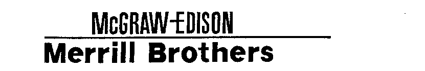 MCGRAW-EDISON MERRILL BROTHERS
