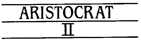 ARISTOCRAT II