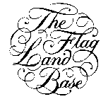 THE FLAG LAND BASE