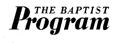 THE BAPTIST PROGRAM