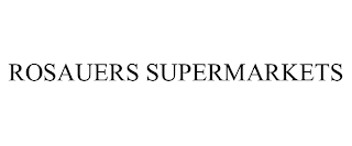 ROSAUERS SUPERMARKETS