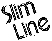 SLIM LINE