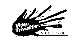 VIDEO TRIVIALITIES 