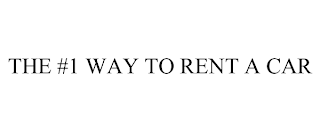 THE #1 WAY TO RENT A CAR