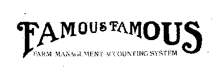 FAMOUS FAMOUS FARM MANAGEMENT ACCOUNTING SYSTEM