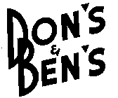 DON'S & BEN'S