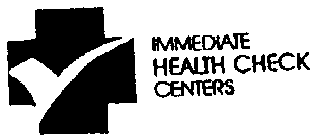 IMMEDIATE HEALTH CHECK CENTERS