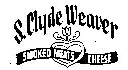 S. CLYDE WEAVER SMOKED MEATS CHEESE