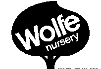 WOLFE NURSERY