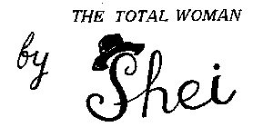 THE TOTAL WOMAN BY SHEI