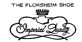 THE FLORSHEIM SHOE IMPERIAL QUALITY